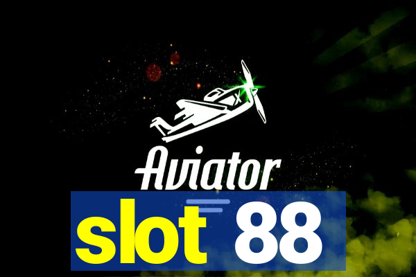 slot 88