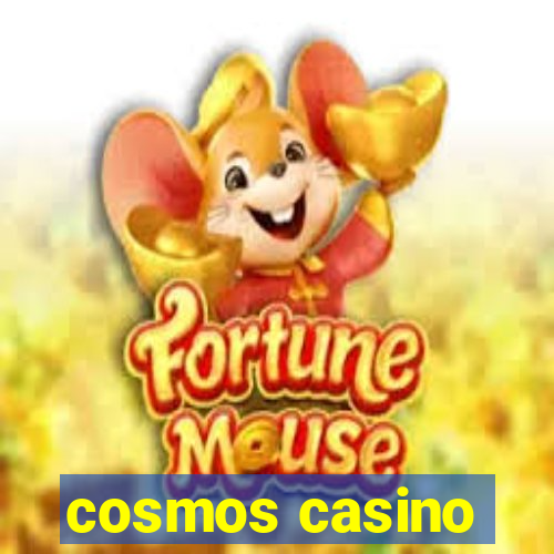 cosmos casino