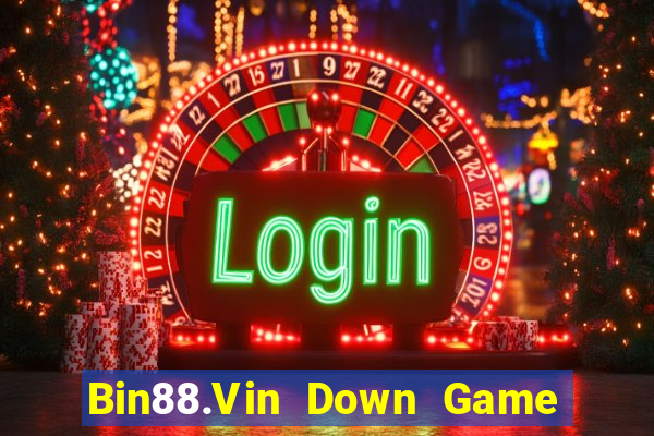 Bin88.Vin Down Game Bài Vui