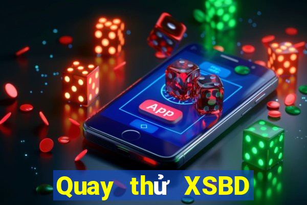 Quay thử XSBD ngày 13