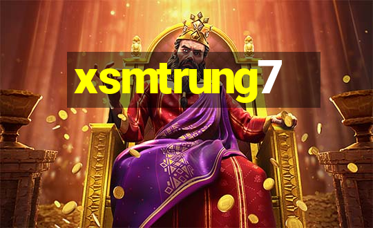 xsmtrung7