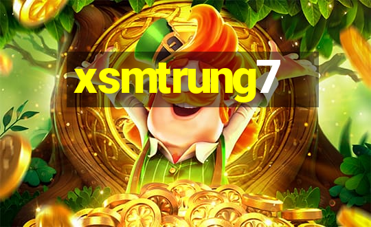 xsmtrung7