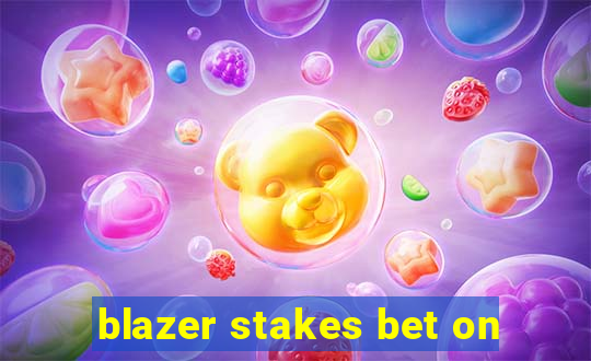 blazer stakes bet on