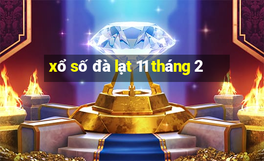 xổ số đà lạt 11 tháng 2