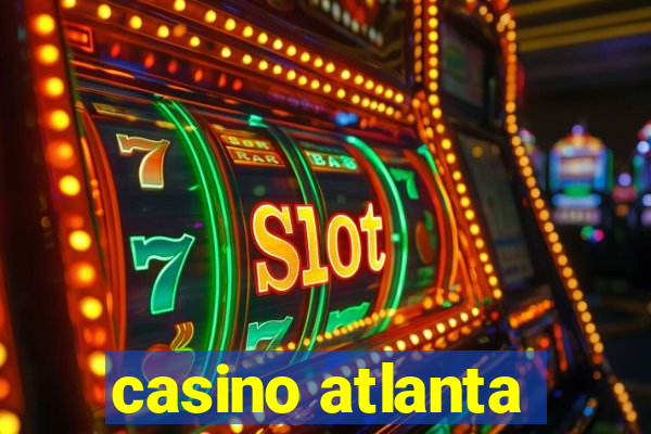 casino atlanta