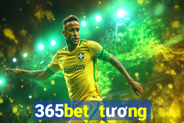 365bet tương đối tăng trên đĩa