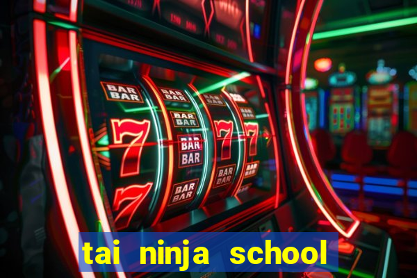 tai ninja school online pc