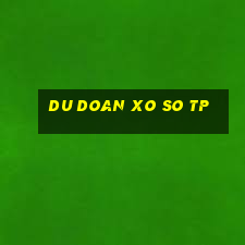 du doan xo so tp