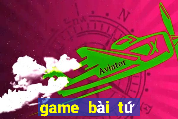 game bài tứ quý át