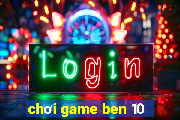 chơi game ben 10