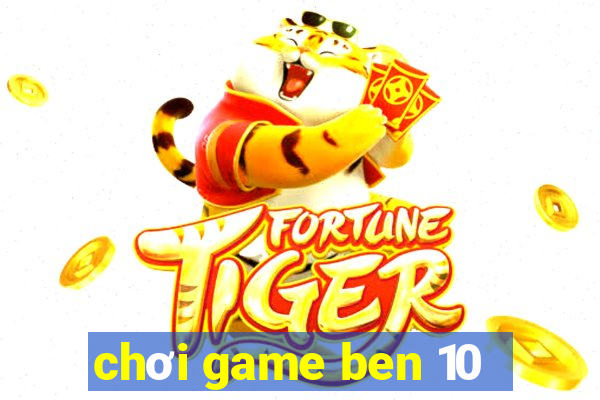 chơi game ben 10