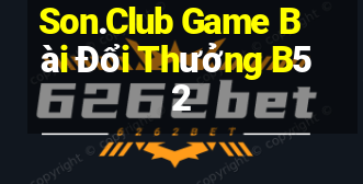 Son.Club Game Bài Đổi Thưởng B52