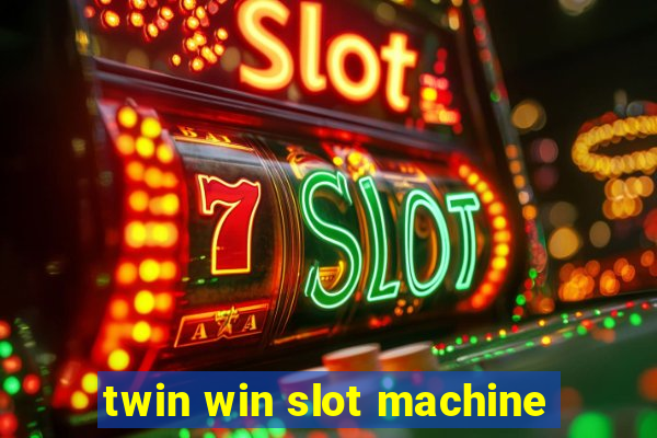 twin win slot machine