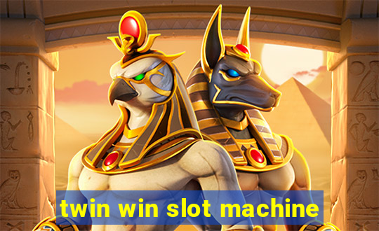 twin win slot machine