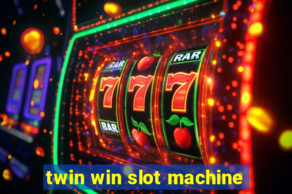 twin win slot machine