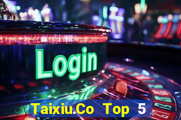 Taixiu.Co Top 5 Game Bài Đổi Thưởng