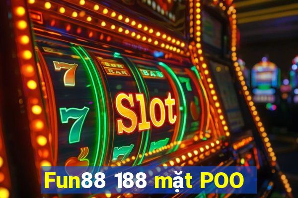 Fun88 188 mặt POO