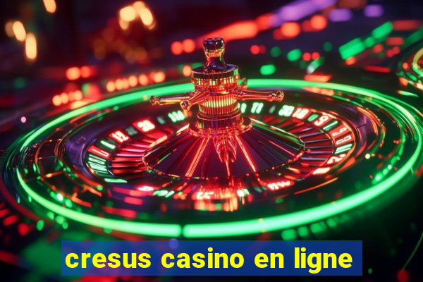 cresus casino en ligne