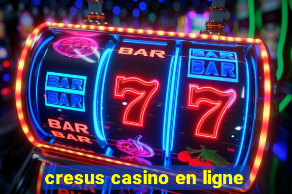 cresus casino en ligne