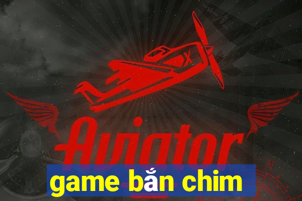 game ban chim