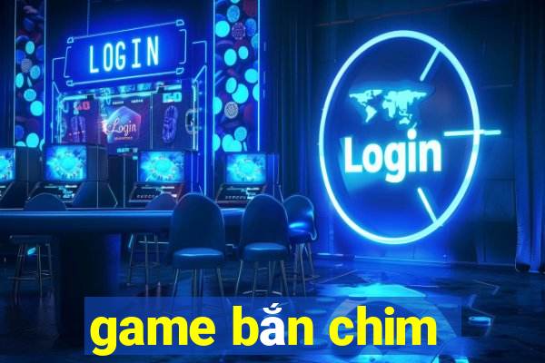 game ban chim