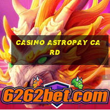 casino astropay card