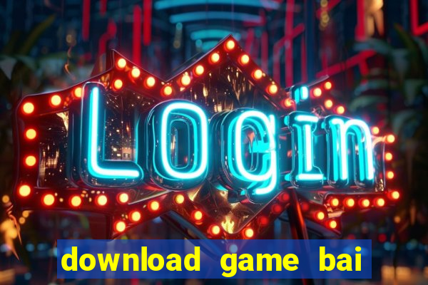 download game bai tien len mien nam