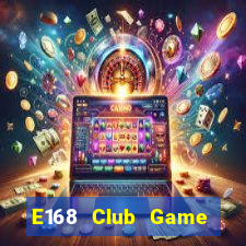 E168 Club Game Bài 888 Casino