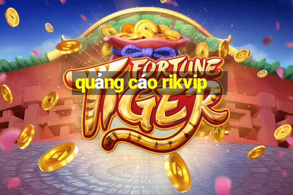 quảng cáo rikvip