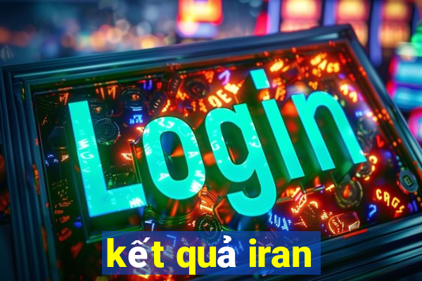 kết quả iran