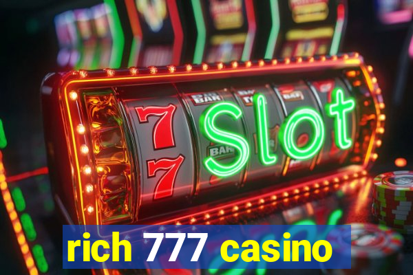 rich 777 casino