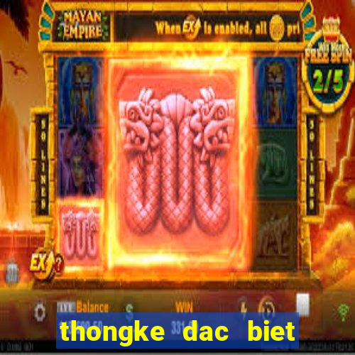 thongke dac biet tuan thang