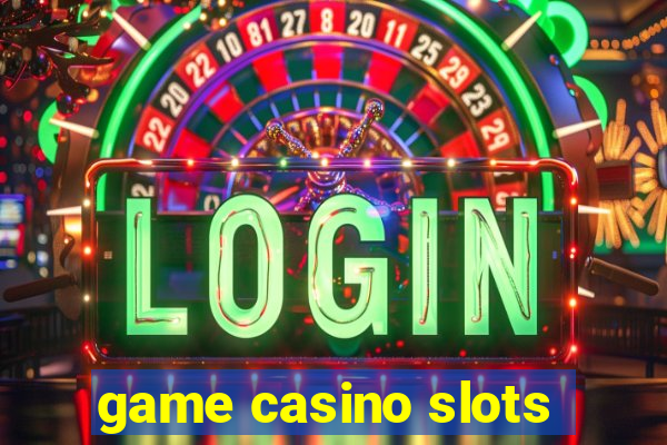 game casino slots