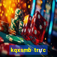 kqxsmb trực tiếp hôm nay