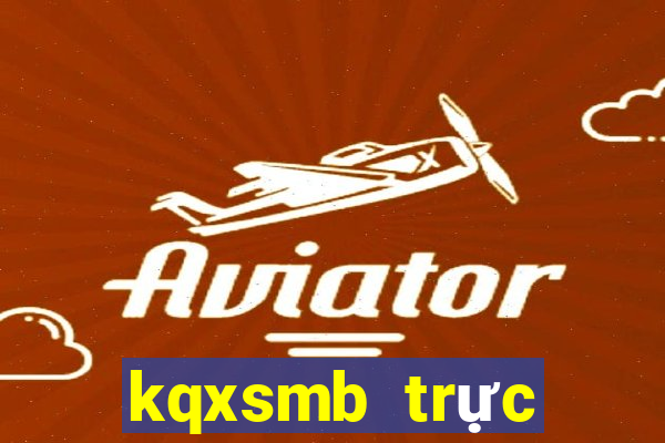 kqxsmb trực tiếp hôm nay