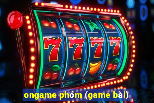 ongame phỏm (game bài)