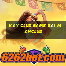 Kay Club Game Bài Manclub