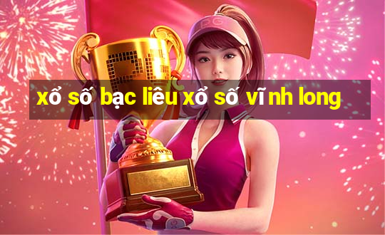 xổ số bạc liêu xổ số vĩnh long