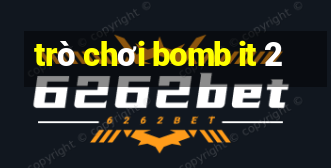 trò chơi bomb it 2