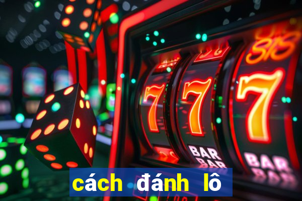 cách đánh lô miền nam