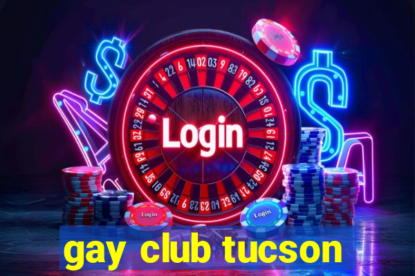 gay club tucson