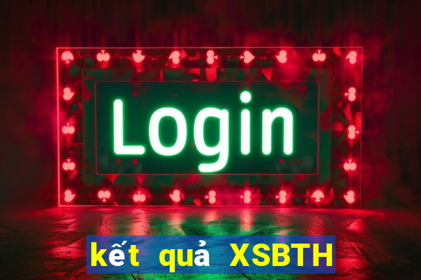 kết quả XSBTH ngày 20