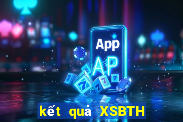 kết quả XSBTH ngày 20