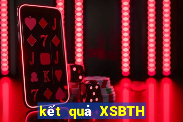 kết quả XSBTH ngày 20