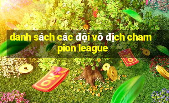 danh sách các đội vô địch champion league