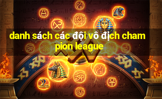 danh sách các đội vô địch champion league