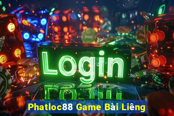 Phatloc88 Game Bài Liêng