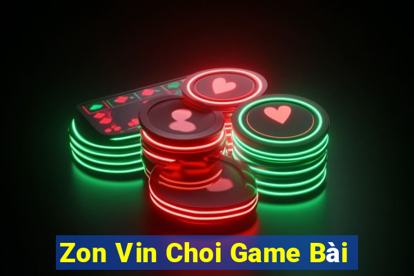 Zon Vin Choi Game Bài