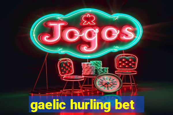 gaelic hurling bet