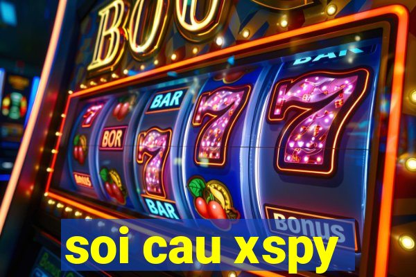 soi cau xspy